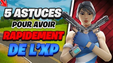Gagner rapidement de l’xp fortnite Gagner rapidement de l'xp fortnite