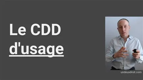C’est quoi cdd d’usage C'est quoi cdd d'usage