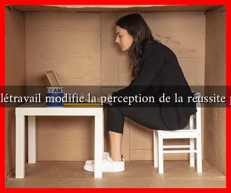 Comment le télétravail modifie la perception de la réussite professionnelle Comment le télétravail modifie la perception de la réussite professionnelle