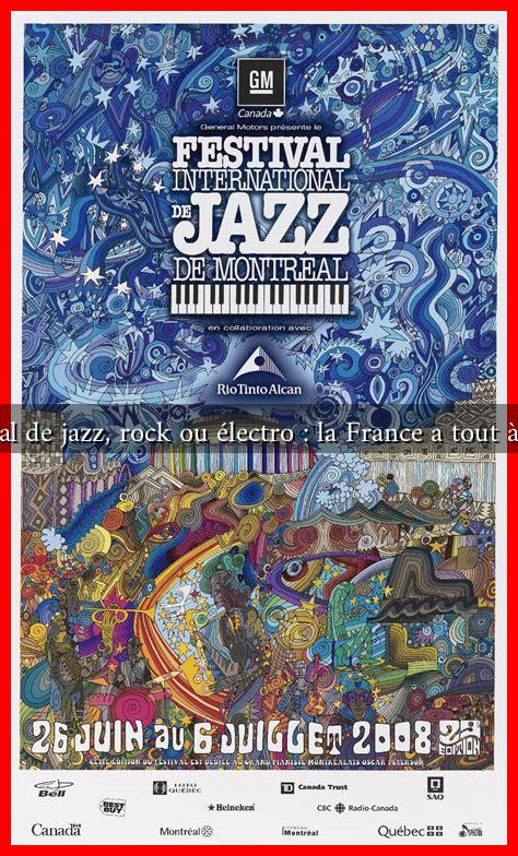 Festival de jazz, rock ou électro : la France a tout à offrir Festival de jazz, rock ou électro : la France a tout à offrir