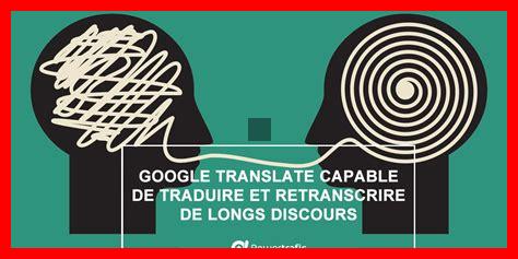 Google Translate peut-il traduire des phrases complexes Google Translate peut-il traduire des phrases complexes