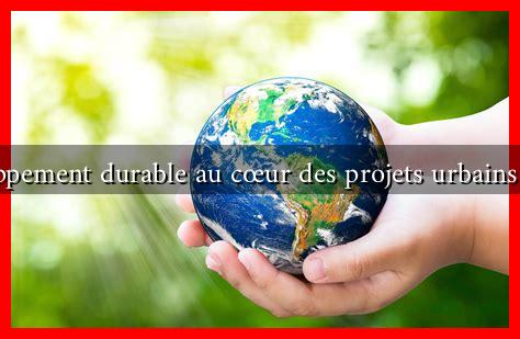 Le développement durable au cœur des projets urbains en France Le développement durable au cœur des projets urbains en France