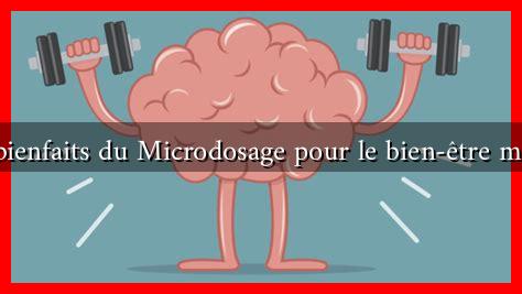 Les bienfaits du Microdosage pour le bien-être mental Les bienfaits du Microdosage pour le bien-être mental