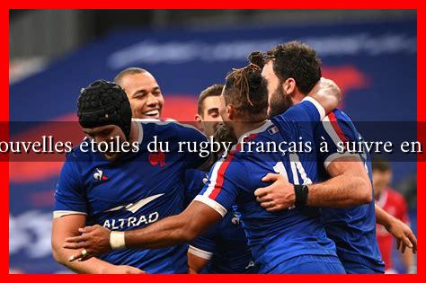 Les nouvelles étoiles du rugby français à suivre en 2023 Les nouvelles étoiles du rugby français à suivre en 2023