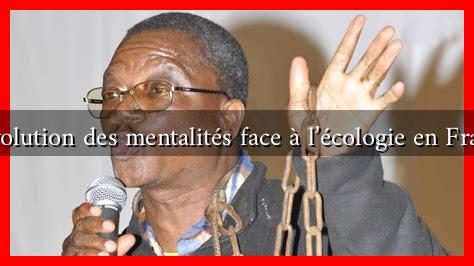 L’évolution des mentalités face à l’écologie en France L’évolution des mentalités face à l’écologie en France