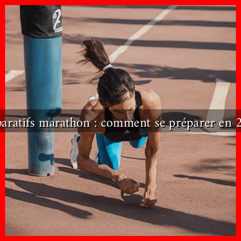 Préparatifs marathon : comment se préparer en 2023 Préparatifs marathon : comment se préparer en 2023