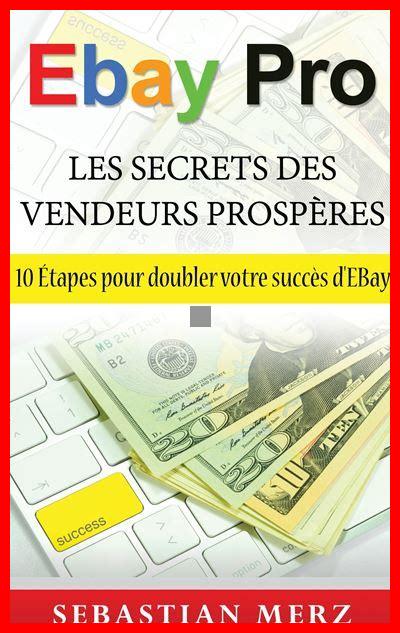Quels sont les secrets des vendeurs à succès sur eBay Quels sont les secrets des vendeurs à succès sur eBay