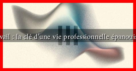 Télétravail : la clé d’une vie professionnelle épanouissante ? Télétravail : la clé d'une vie professionnelle épanouissante ?