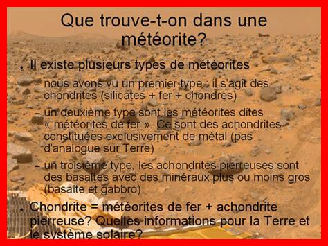 Quels sont les différents types de météorites que l’on trouve sur Terre Quels sont les différents types de météorites que l'on trouve sur Terre
