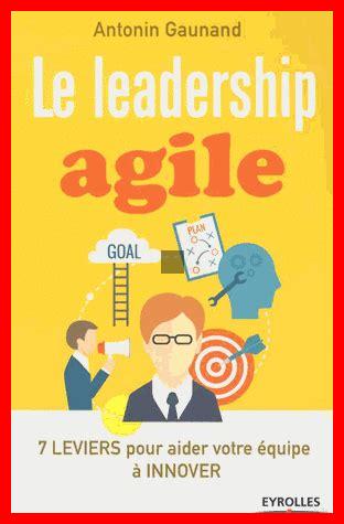 Comment le leadership agile répond-il aux défis contemporains Comment le leadership agile répond-il aux défis contemporains