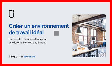 Comment un environnement de travail idéal booste la productivité Comment un environnement de travail idéal booste la productivité
